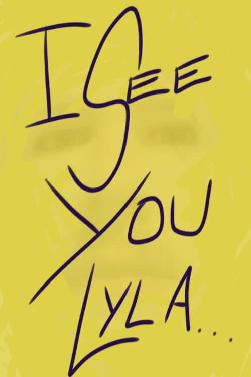 I See You Lyla poster