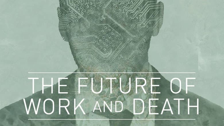 The Future of Work and Death still 1