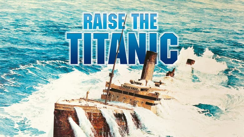 Raise the Titanic still 1